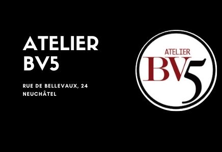 Atelier BV5 Neuchâtel, un nouveau concept